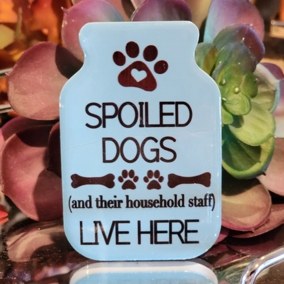 The Unbranded Brand Other - Kitchen Magnet Spoiled Dogs (And There Household Staff) Live Here